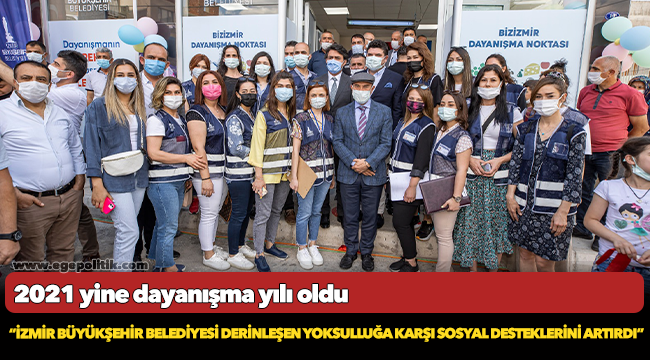 İzmir Büyükşehir Belediyesi derinleşen yoksulluğa karşı sosyal desteklerini artırdı