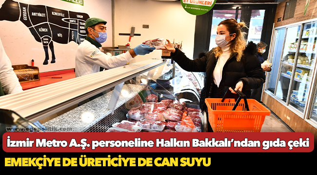 İzmir Metro A.Ş. personeline Halkın Bakkalı’ndan gıda çeki