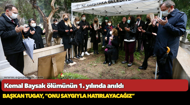 Kemal Baysak ölümünün 1. yılında anıldı