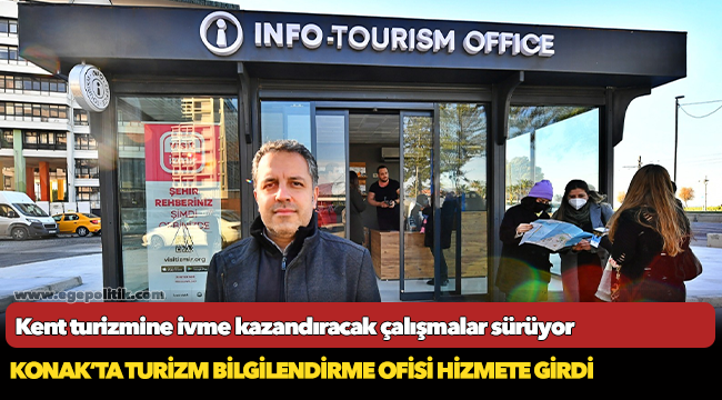 Konak’ta Turizm Bilgilendirme Ofisi hizmete girdi