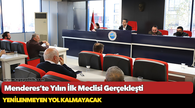 Menderes’te Yılın İlk Meclisi Gerçekleşti
