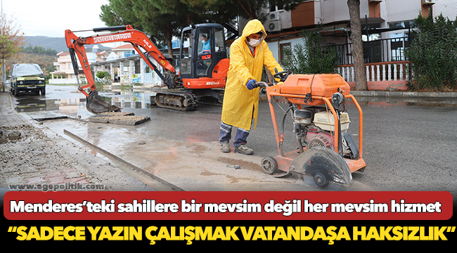 Menderes’teki sahillere bir mevsim değil her mevsim hizmet