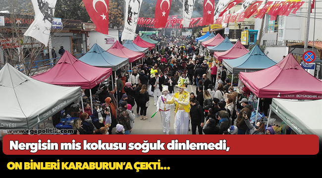 Nergisin mis kokusu, soğuk dinlemedi,  on binleri Karaburun’a çekti…