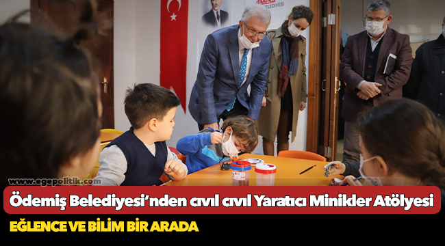 Ödemiş Belediyesi’nden cıvıl cıvıl Yaratıcı Minikler Atölyesi