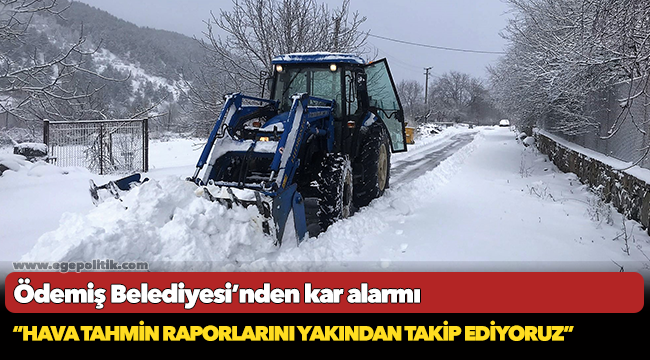Ödemiş Belediyesi’nden kar alarmı