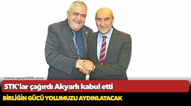 STK'lar çağırdı Akyarlı kabul etti