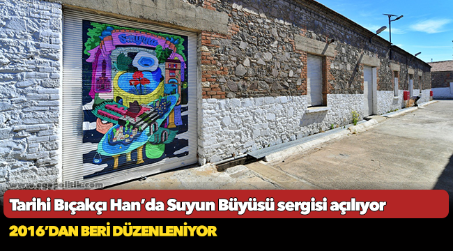 Tarihi Bıçakçı Han’da Suyun Büyüsü sergisi açılıyor