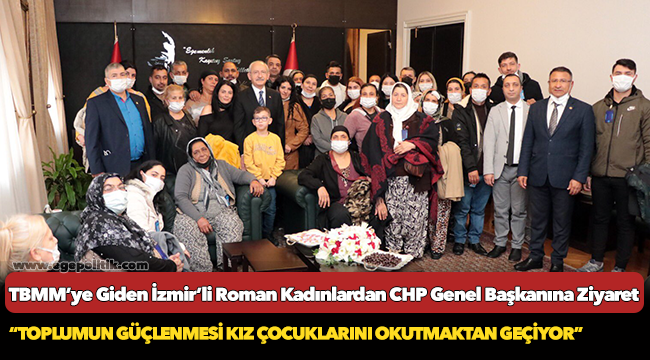 TBMM’ye Giden İzmir’li Roman Kadınlardan CHP Genel Başkanına Ziyaret
