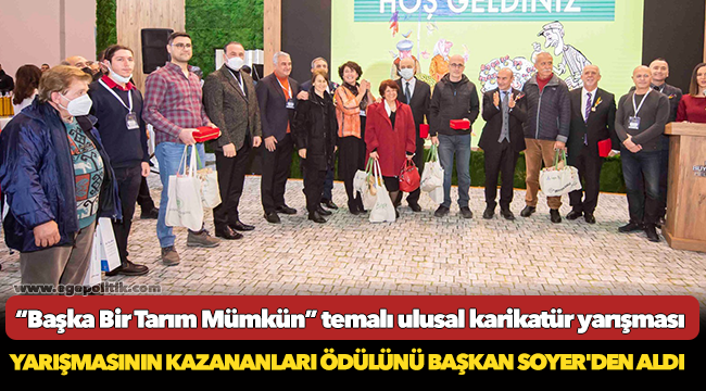 “Başka Bir Tarım Mümkün” temalı ulusal karikatür yarışmasının kazananları ödülünü Başkan Soyer'den aldı