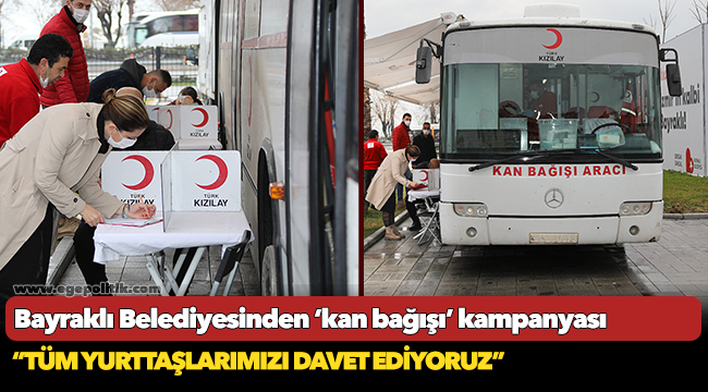 Bayraklı Belediyesinden ‘kan bağışı’ kampanyası