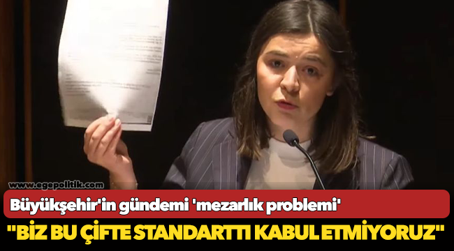 Büyükşehir'in gündemi 'mezarlık problemi': "Biz bu çifte standarttı kabul etmiyoruz"