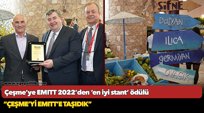 Çeşme’ye EMITT 2022’den ‘en iyi stant’ ödülü