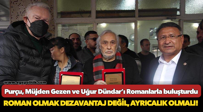 CHP’Lİ PURÇU, MÜJADAT GEZEN İLE UĞUR DÜNDAR’I ROMANLARLA BULUŞTURDU!