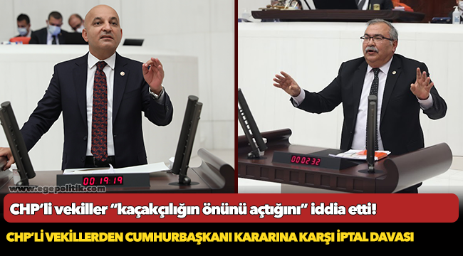 CHP’li Vekillerden Cumhurbaşkanı Kararına Karşı İptal Davası