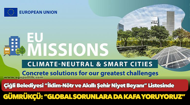 Çiğli Belediyesi “İklim-Nötr ve Akıllı Şehir Niyet Beyanı” Listesinde