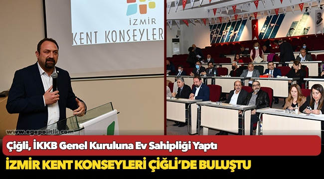 Çiğli, İKKB Genel Kuruluna Ev Sahipliği Yaptı