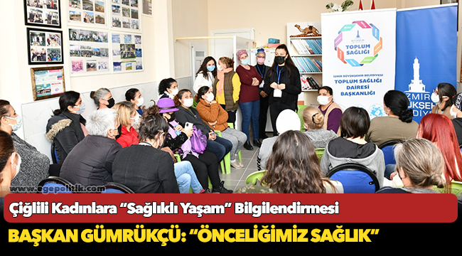 Çiğlili Kadınlara “Sağlıklı Yaşam” Bilgilendirmesi