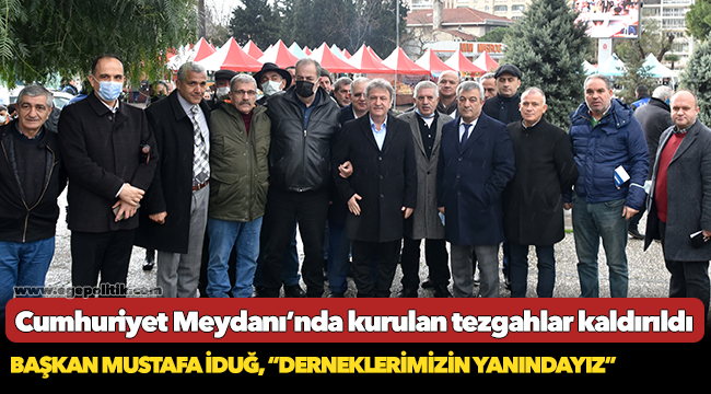 Cumhuriyet Meydanı’nda kurulan tezgahlar kaldırıldı