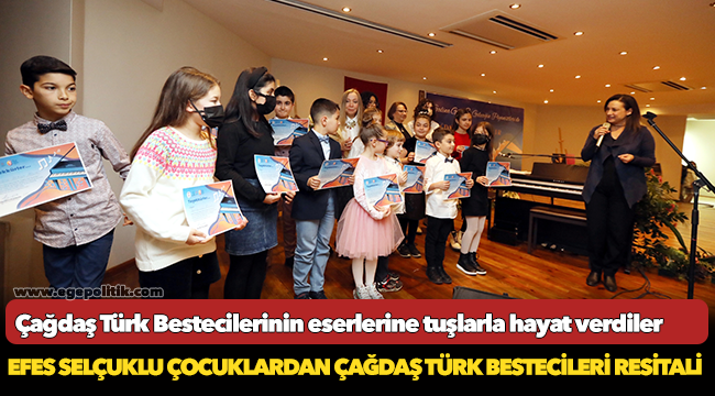 Efes Selçuklu Çocuklardan Çağdaş Türk Bestecileri Resitali