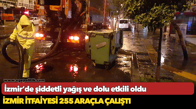 İzmir’de şiddetli yağış ve dolu etkili oldu