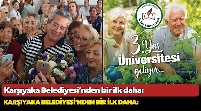Karşıyaka Belediyesi’nden bir ilk daha: 3. Yaş Üniversitesi faaliyete geçiyor!