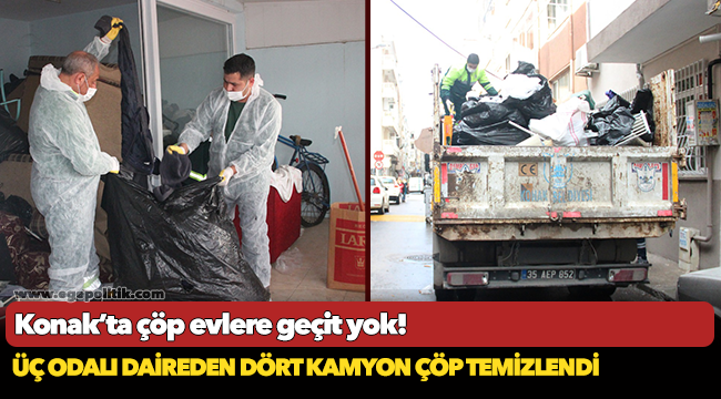 Konak’ta çöp evlere geçit yok!
