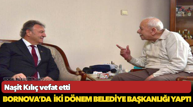 Naşit Kılıç vefat etti