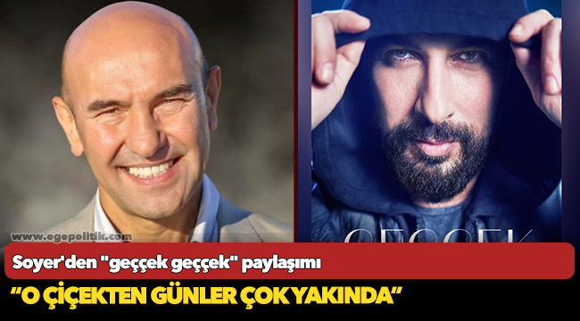 Soyer'den "geççek geççek" paylaşımı