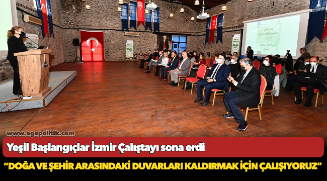 Yeşil Başlangıçlar İzmir Çalıştayı sona erdi