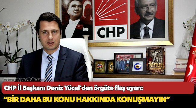 Yücel'den örgüte flaş uyarı: Bir daha bu konu hakkında konuşmayın