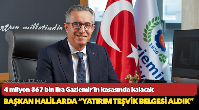 4 milyon 367 bin lira Gaziemir’in kasasında kalacak