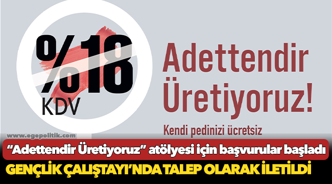 “Adettendir Üretiyoruz” atölyesi için başvurular başladı