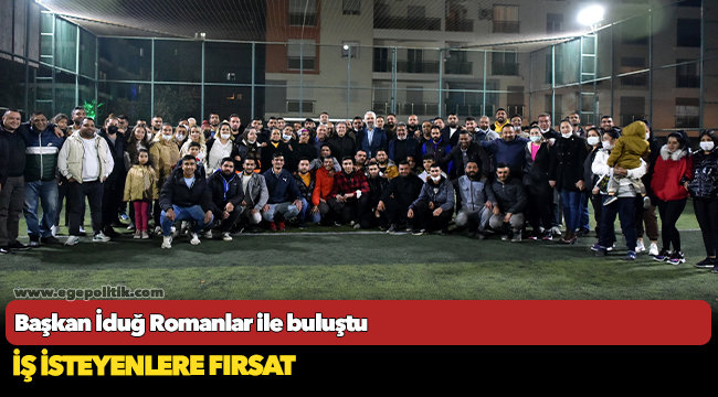 Başkan İduğ Romanlar ile buluştu