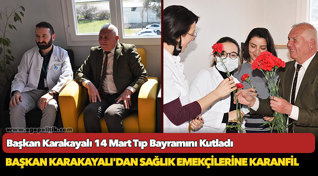 Başkan Karakayalı 14 Mart Tıp Bayramını Kutladı