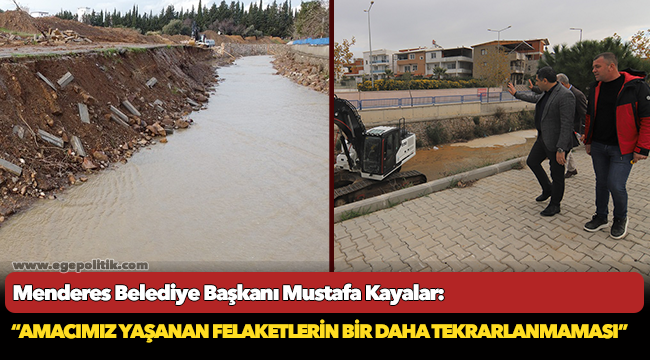 Başkan Kayalar: “Amacımız yaşanan felaketlerin bir daha tekrarlanmaması”