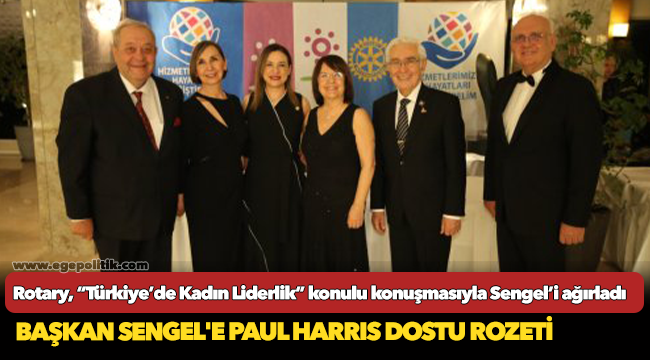 BAŞKAN SENGEL’E PAUL HARRIS DOSTU ROZETİ
