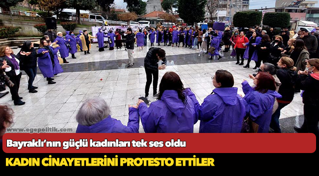 Bayraklı’nın güçlü kadınları tek ses oldu