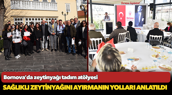 Bornova’da zeytinyağı tadım atölyesi