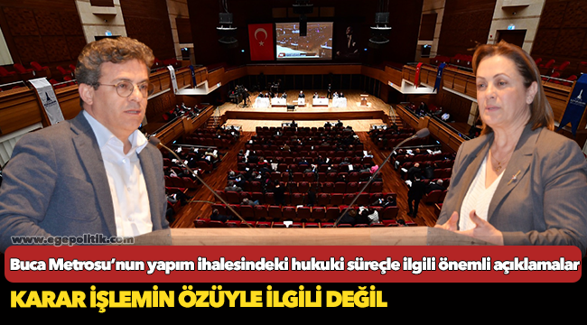 Buca Metrosu’nun yapım ihalesindeki hukuki süreçle ilgili önemli açıklamalar