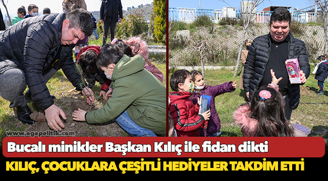 Bucalı minikler Başkan Kılıç ile fidan dikti