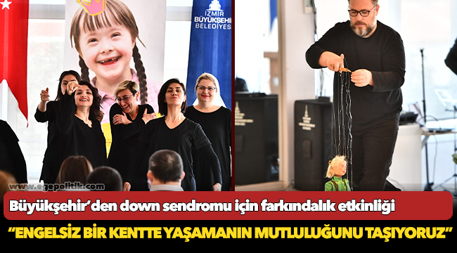 Büyükşehir’den down sendromu için farkındalık etkinliği