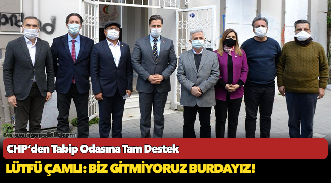 CHP’den Tabip Odasına Tam Destek