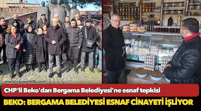 CHP'li Beko'dan Bergama Belediyesi’ne esnaf tepkisi