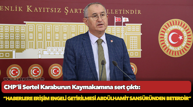 CHP’li Sertel arazi satışıyla gündeme gelen Karaburun Kaymakamına sert çıktı