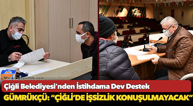 Çiğli Belediyesi’nden İstihdama Dev Destek