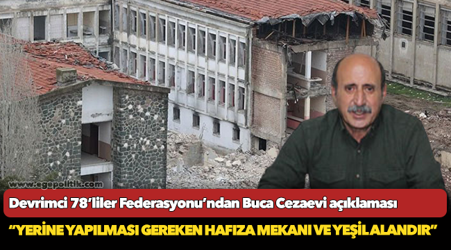 Devrimci 78’liler Federasyonu’ndan Buca Cezaevi açıklaması