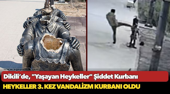 Dikili’de, "Yaşayan Heykeller" Şiddet Kurbanı