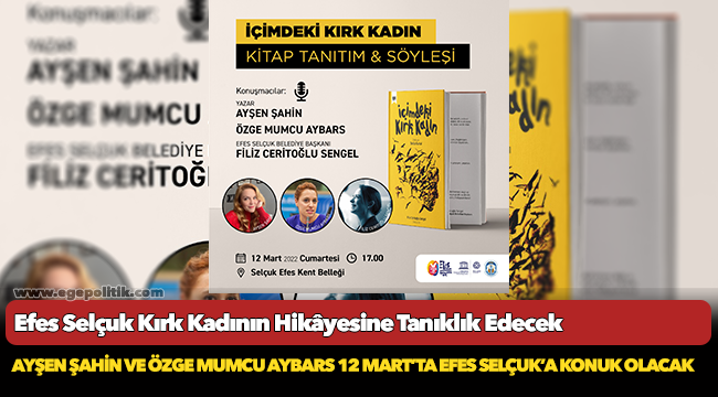 Efes Selçuk Kırk Kadının Hikâyesine Tanıklık Edecek