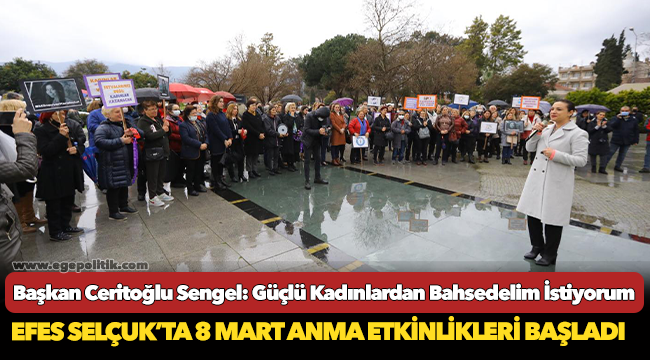 Efes Selçuk’ta 8 Mart Anma Etkinlikleri Başladı