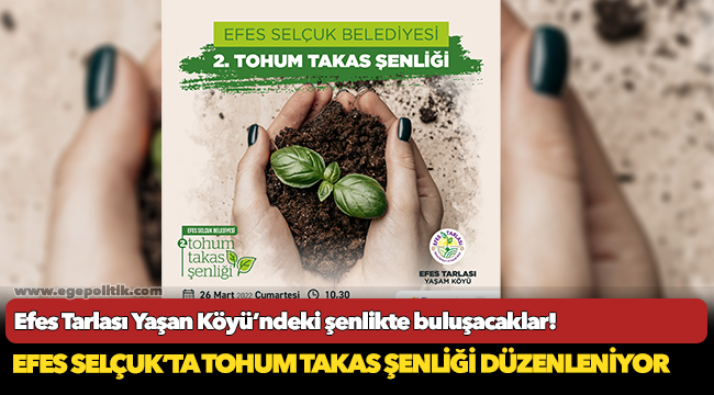 Efes Selçuk’ta Tohum Takas Şenliği Düzenleniyor